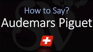 How to Pronounce Audemars Piguet CORRECTLY Swiss Watchmaker Pronunciation [upl. by Grega262]