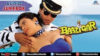 Baazigar Full Songs Jukebox  Shahrukh khan Kajol Shilpa Shetty  Ishtar Music [upl. by Drahser]