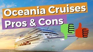 Oceania Cruises Pros And Cons Of Cruising With Them [upl. by Eelaroc]