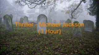 Thriller by Michael Jackson 1 Hour lyrics [upl. by Hadley]