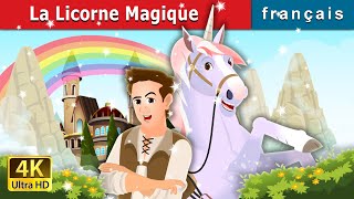 La Licorne Magique  The Magic Unicorn Story  Contes De Fées Français [upl. by Scharaga365]