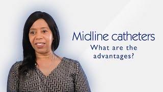 Midline catheters  1 What are the advantages [upl. by Joub]