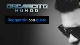 Oscarcito  Reggaeton Con Gustooriginal  2013★►Official Music◄NEW ESTRENO®★ [upl. by Ecirad]