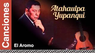 Atahualpa Yupanqui  El Aromo [upl. by Esoryram]