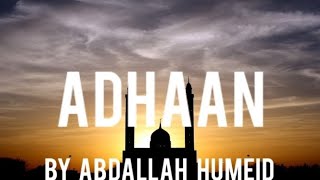 FULL Adhaan by Abdallah Humeid [upl. by Siward]