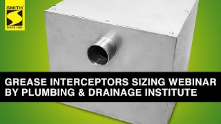 Grease Interceptors Sizing Webinar by Plumbing amp Drainage Institute [upl. by Pyotr]