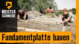 Fundamentplatte bauen  HORNBACH Meisterschmiede [upl. by Enidlarej]