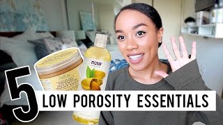 Top 5 Low Porosity Hair Essentials [upl. by Katherin]