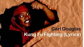 Carl Douglas  Kung Fu Fighting Lyrics [upl. by Debbie]