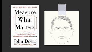 MEASURE WHAT MATTERS by John Doerr  Core Message [upl. by Blount283]