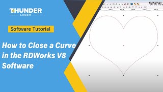 How to Close a Curve in the RDWorks V8 Software [upl. by Nimzaj999]