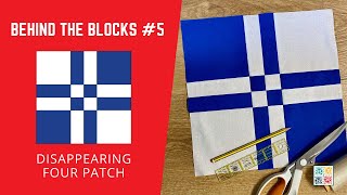 Disappearing Four Patch Block  Behind the Blocks S01 E05 [upl. by Blandina301]