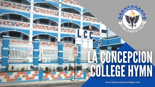 La Concepcion College LCC Hymn [upl. by Herstein]