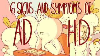 6 Signs and Symptoms Of ADHD [upl. by Cailean]