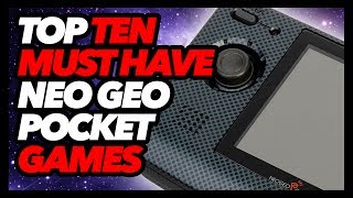 Top Ten Must Have Neo Geo Pocket Color Games [upl. by Bevon]