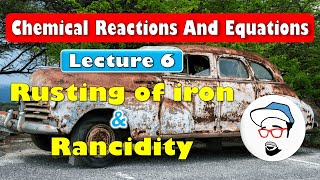 Rusting of Iron Corrosion amp Rancidity  Chemical Reactions and Equations  Class 10 SSC  CBSE [upl. by Sachs]