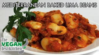 MediterraneanStyle Baked Lima Beans  The Vegan Test Kitchen [upl. by Elleivap]