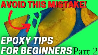 Epoxy How To  5 Tips and Tricks For Beginners PART 2 [upl. by Farmer]