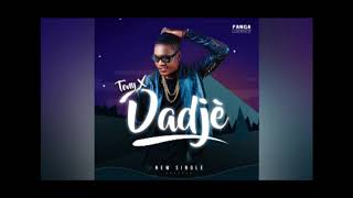 TONY X  Dadjè Audio officiel [upl. by Grof]