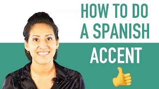 How To Do a Spanish Accent  Sound Like a Native Speaker [upl. by Ariait787]