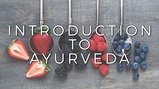 Introduction to Ayurveda [upl. by Flan]