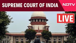 Supreme Court LIVE  Supreme Court Of India LIVE [upl. by Nosredna]