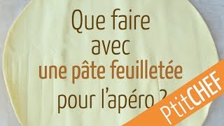 Que faire avec une pâte feuilletée pour lapéritif   Ptitchefcom [upl. by Eikcuhc]