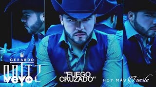 Gerardo Ortiz  Fuego Cruzado Audio [upl. by Scheers]