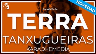 Terra  Tanxugueiras LETRA INSTRUMENTAL KARAOKE [upl. by Eittik]