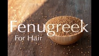 5 Benefits of Fenugreek for Optimal Hair Growth [upl. by Niatsirk]