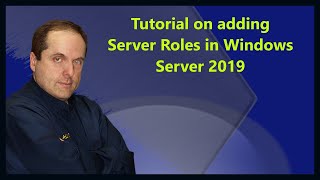 Tutorial on adding Server Roles in Windows Server 2019 [upl. by Safko]