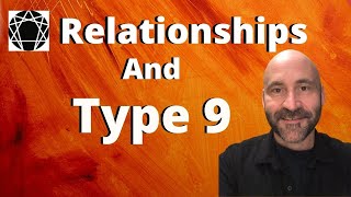 Enneagram In Relationship With Type 9 [upl. by Anirual]