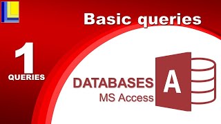 MS Access  Queries Part 1 Basic queries [upl. by Helaine49]