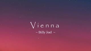 Vienna by Billy Joel Lyrics [upl. by Atsirt]