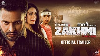 Zakhmi  Official Trailer  Dev Kharoud  Anchal Singh  In Theaters 7th February 2020 [upl. by Hilliary258]