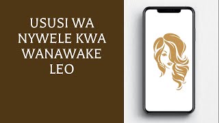 Ususi wa Nywele Kwa Wanawake Leo [upl. by Matlick]