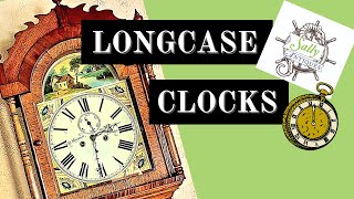 The Grandfather Clock  Longcase Clocks [upl. by Marcos]