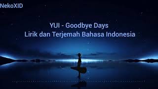 【YUI  Goodbye Days 】Lirik dan Terjemah Bahasa Indonesia [upl. by Worlock]