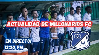 LAS 5 NOTICIAS DE MILLONARIOS FC [upl. by Aylatan]