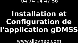 Installation et configuration de lapplication gDMSS  Digyneo [upl. by Nedry444]