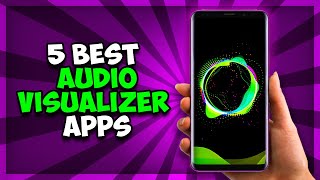 Top 5 Best Audio Visualizer Apps For Android 2021 [upl. by Erait]