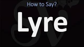 How to Pronounce Lyre CORRECTLY [upl. by Bergerac]