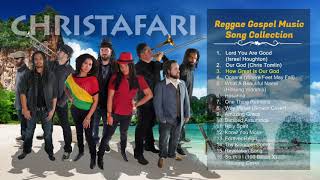 CHRISTAFARI Best Reggae Gospel Song Collection 2020 [upl. by Leval307]