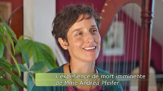 L’expérience de mort imminente de Mme Andrea Pfeifer [upl. by Zoltai]