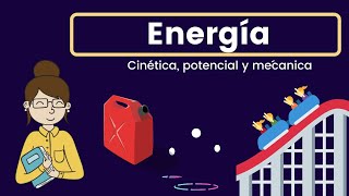 Energía Potencial Cinética y Mecánica [upl. by Nomla]