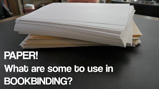 PAPER  WHAT ARE SOME TYPES I USE IN BOOKBINDING [upl. by Elwaine]