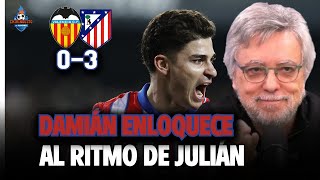 ❤️DAMIÁN ENAMORADO de JULIÁN ALVAREZ  Resumen Chiringuito Live Valencia 03 Atleti [upl. by Kemme]