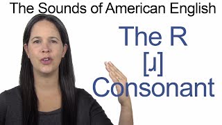 English Sounds  R ɹ Consonant  How to make the R ɹ Consonant [upl. by Akino798]