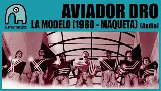 AVIADOR DRO  La Modelo 1980  Maqueta Audio [upl. by Etnecniv]