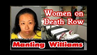 WOMEN ON DEATH ROW  USA  MANLING WILLIAMS  CALIFORNIA [upl. by Idnak244]